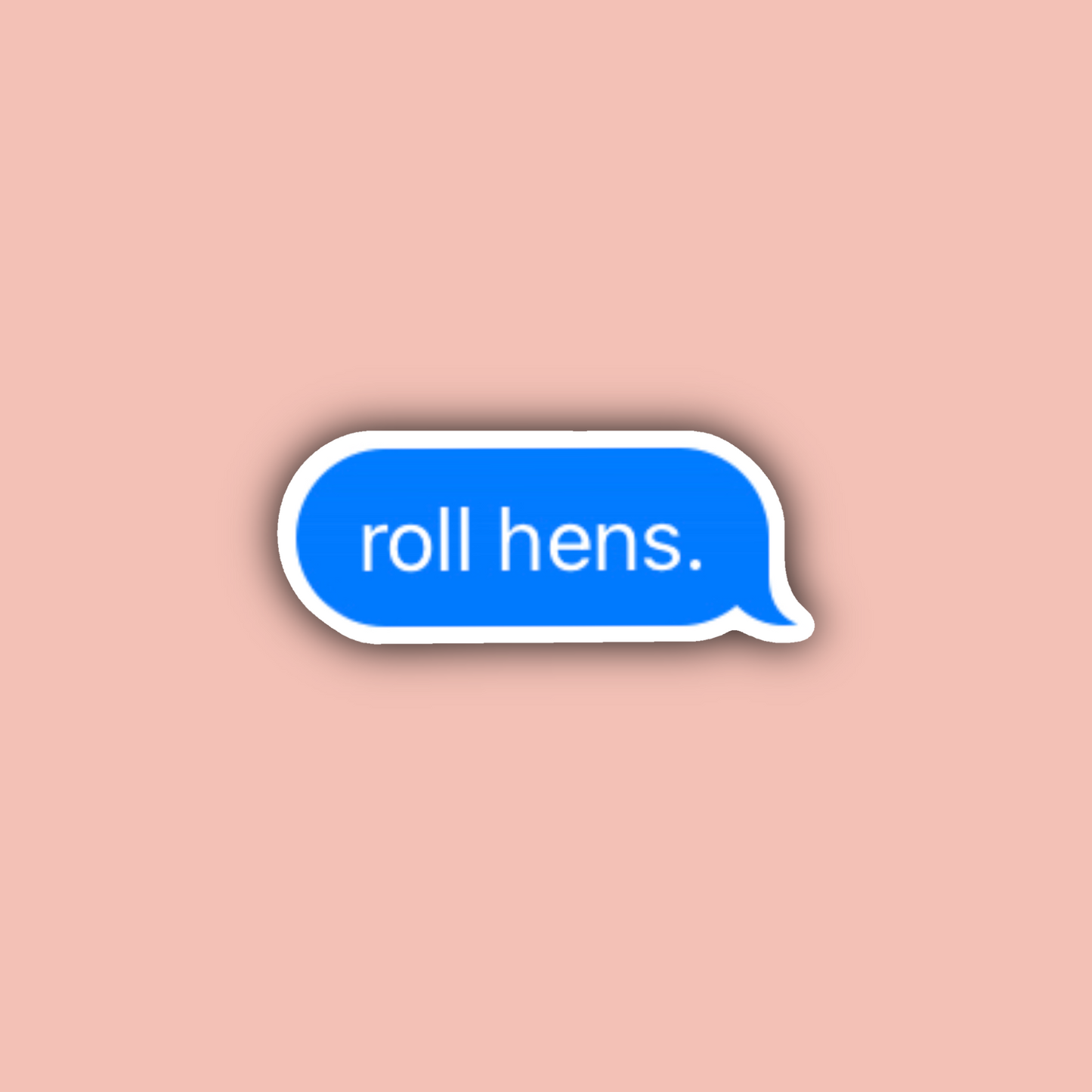 Roll Hens - 3" Waterproof Sticker